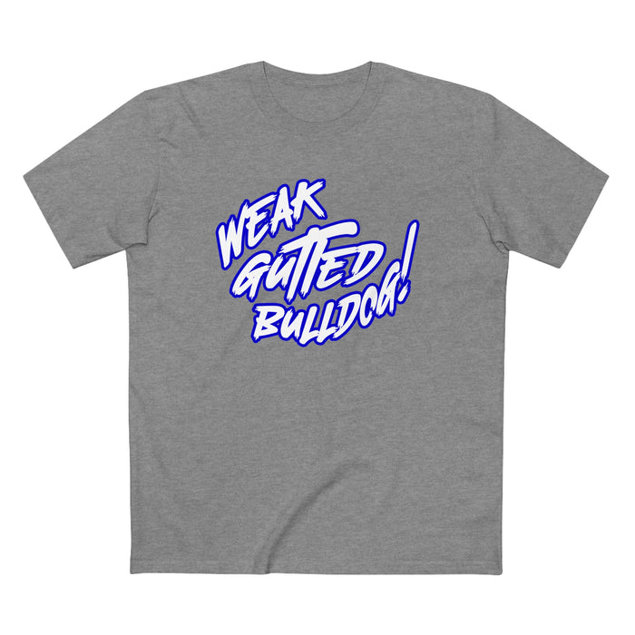 Weak Gutted Bulldog Premium Shirt