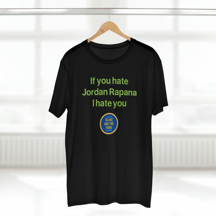 If You Hate Jordan Rapana Premium Shirt