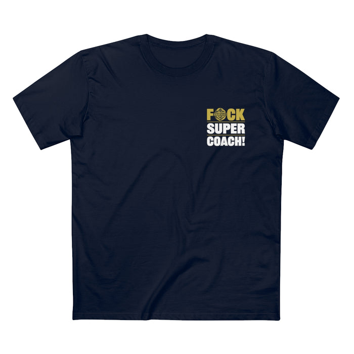 Fuck Super Coach Premium Shirt