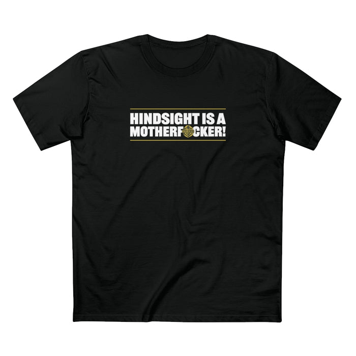 Hindsight is a Motherfucker Premium Shirt